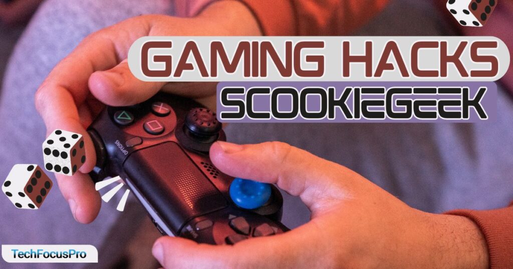 Gaming Hacks ScookieGeek: Smarter Play Guide