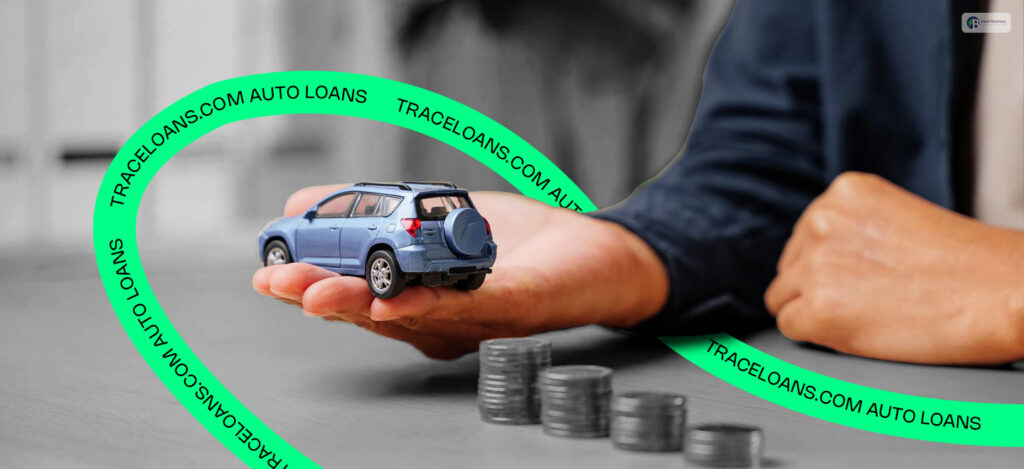 Traceloans.com Auto Loans Guide for Easy Car Financing